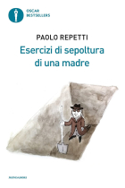 Esercizi di sepoltura di una madre (Oscar nuovi bestsellers)