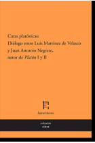 Catas platónicas: diálogo entre Luis Martínez de Velasco y Juan Antonio Negrete, autor de Platón (I y II)