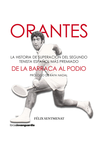 Orantes: De la barraca al podio. la historia de superación del segundo tenista español más premiado