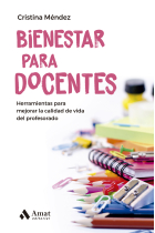 Bienestar para docentes. Herramientas para mejorar la calidad de vida del profesorado