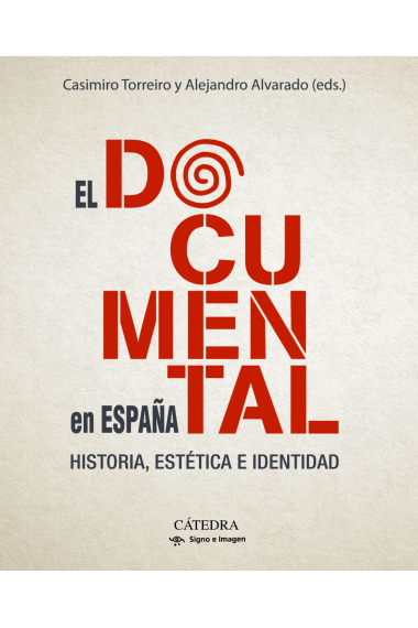 El documental en España. Historia, estética e identidad