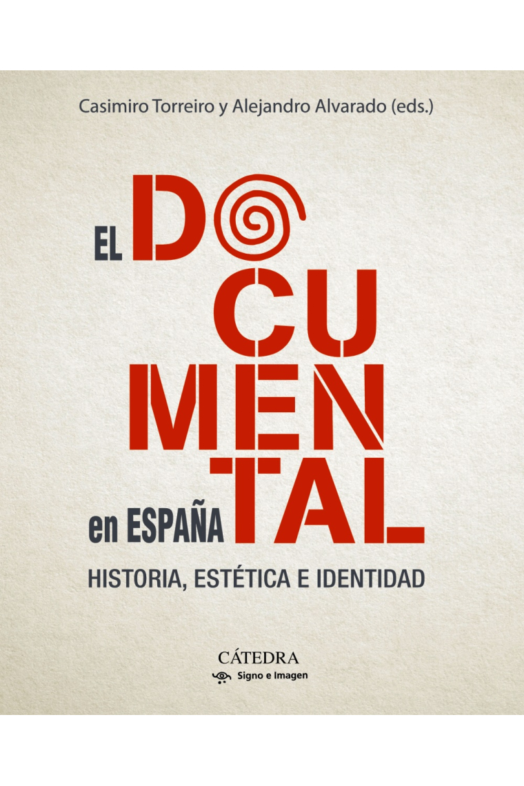 El documental en España. Historia, estética e identidad