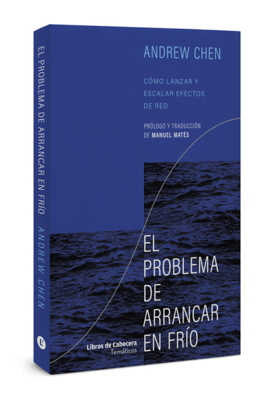 El problema de arrancar en frío. Cómo lanzar y escalar efectos de red