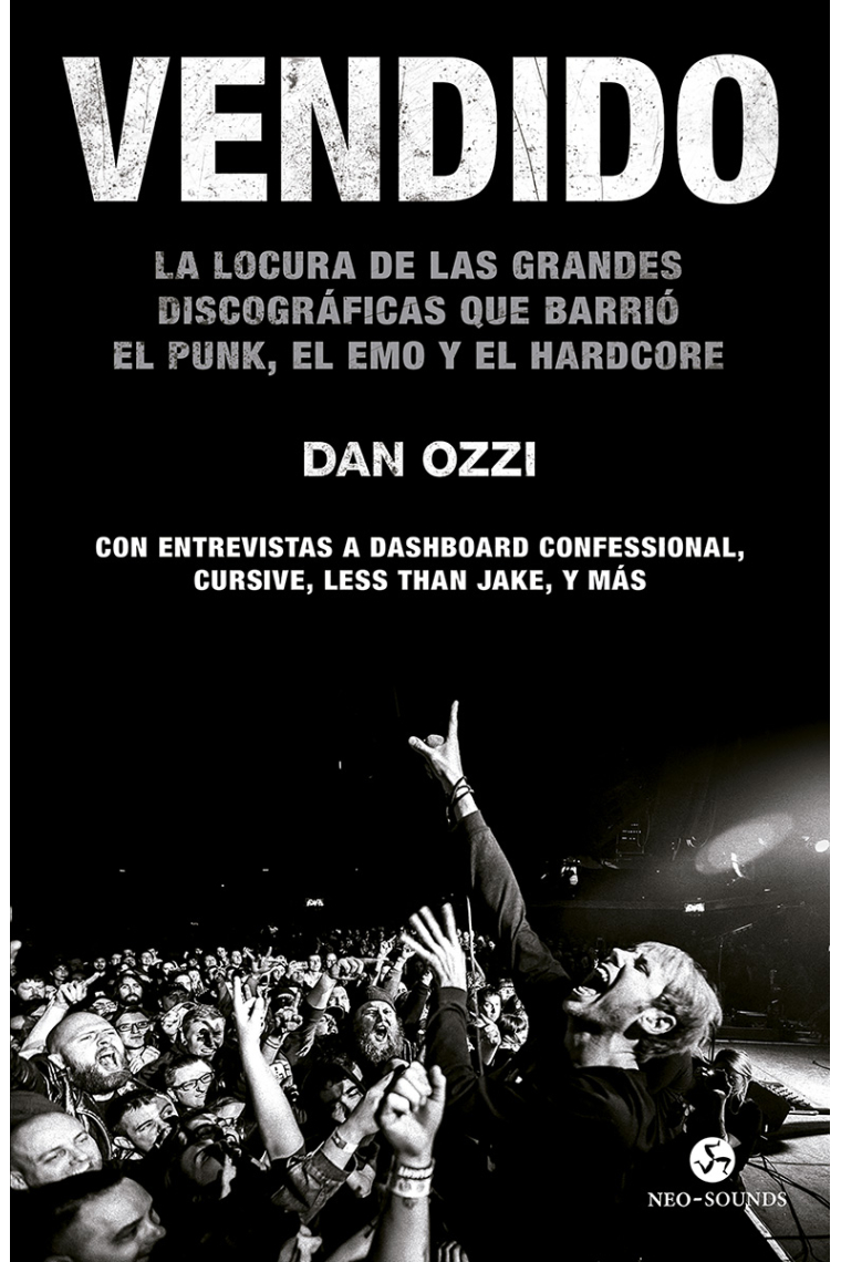 Vendido. La locura de las grandes discográficas que barrió el punk, el emo y el hardcore. Con entrevistas a Dashboard Confessional, Cursive, Less Than Jake, y más