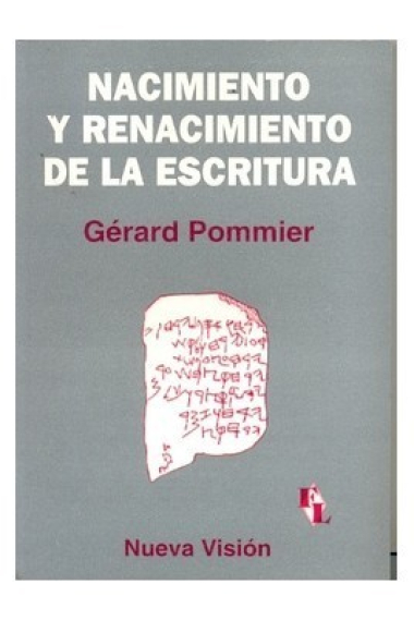 Nacimiento y renacimiento de la escritura