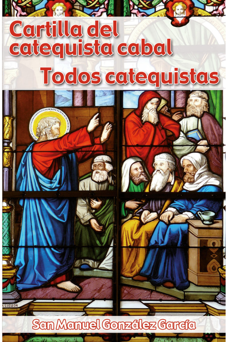 Cartilla del catequista cabal. Todos catequistas