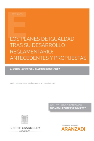 Los planes de igualdad tras su desarrollo reglamentario: antecedentes y propuestas (Papel + e-book)