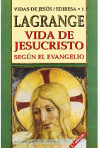 Vida de Jesucristo según el Evangelio