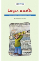 Lengua resuelta. Ejercicios de sintaxis, morfología y comentario de textos