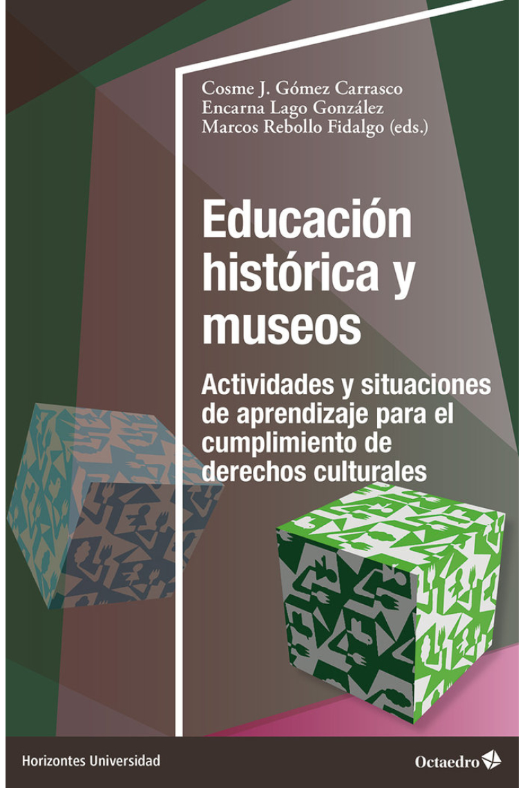 Educación histórica y museos. Actividades y situaciones de aprendizaje para el cumplimiento de derechos culturales