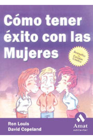 Cómo tener éxito con las mujeres