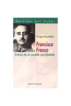 Francisco Franco : crónica de un caudillo casi olvidado