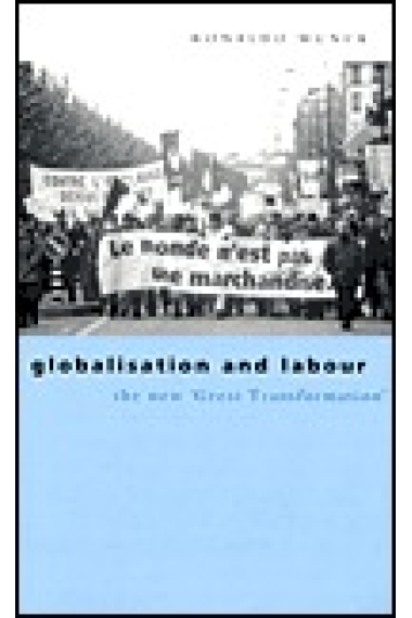 Globalisation and labour: the new Great Transformation