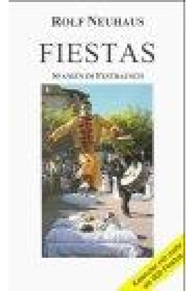 Fiestas. Spanien im Festrausch