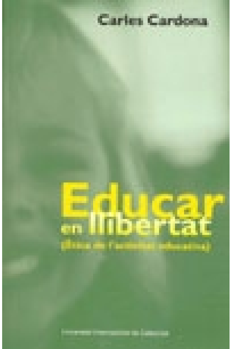 Educar en lliberat (Ética de l'activitat educativa)