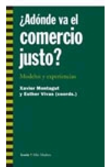 ¿Adónde va el comercio justo? Modelos y experiencias