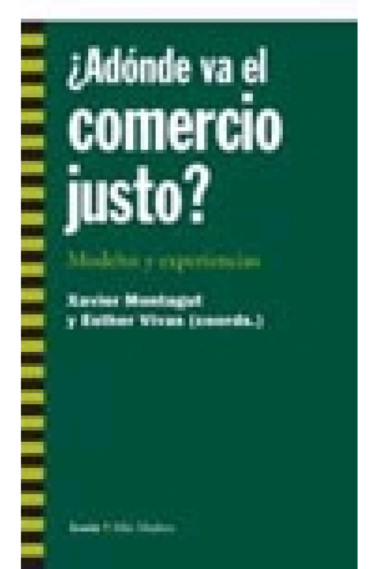 ¿Adónde va el comercio justo? Modelos y experiencias