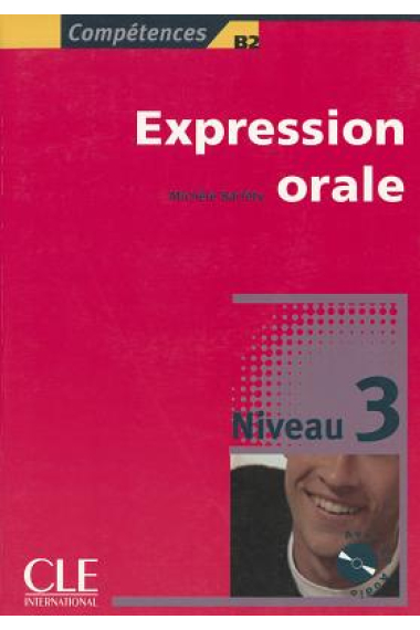 Expression orale. Niveau 3 (B2). Livre + CD