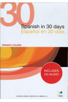 Español en 30 días/ Spanish in 30 days (Libro más Audio CD)