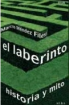 El laberinto. Historia y mito