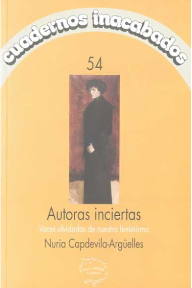 Autoras inciertas. Voces olvidadas de nuestro feminismo