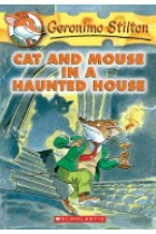 Geronimo Stilton 3. Cat and Mouse in a Haunted House