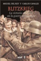 Blitzkrieg. La victoria alemana en la guerra relámpago