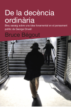 De la decència ordinaria: breu assaig sobre una idea fonamentalen el pensament polític de George Orwell