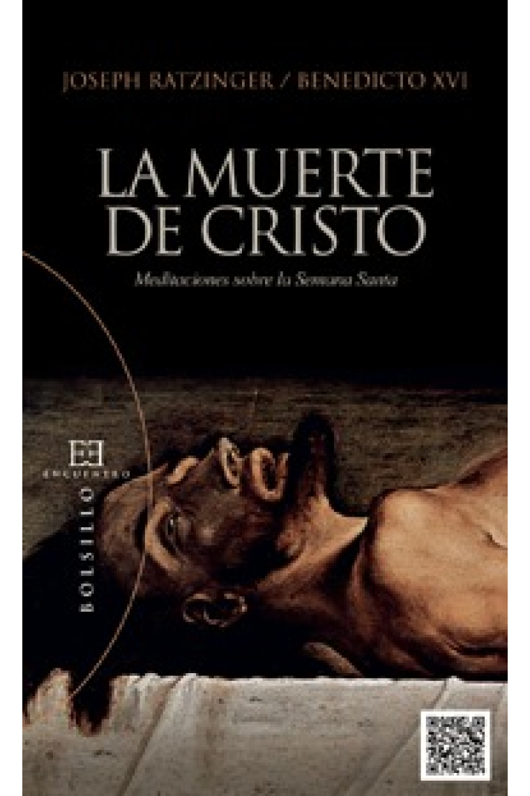 La muerte de Cristo: Meditaciones sobre la Semana Santa