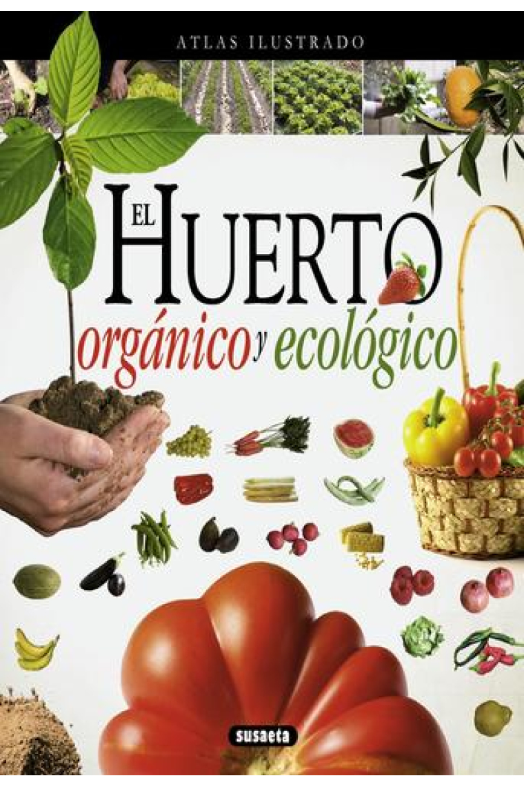 El huerto orgánico y ecológico