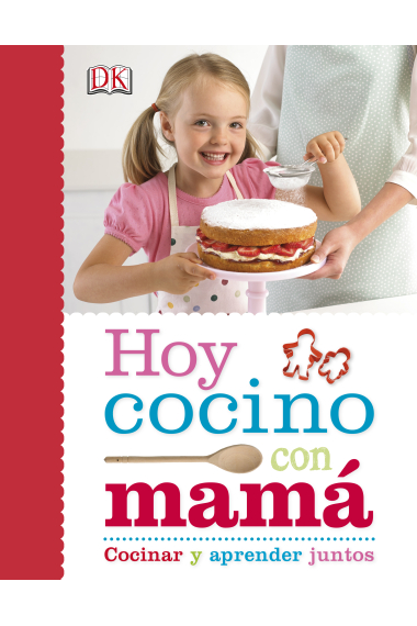 Hoy cocino con mamá.Cocinar y aprender juntos