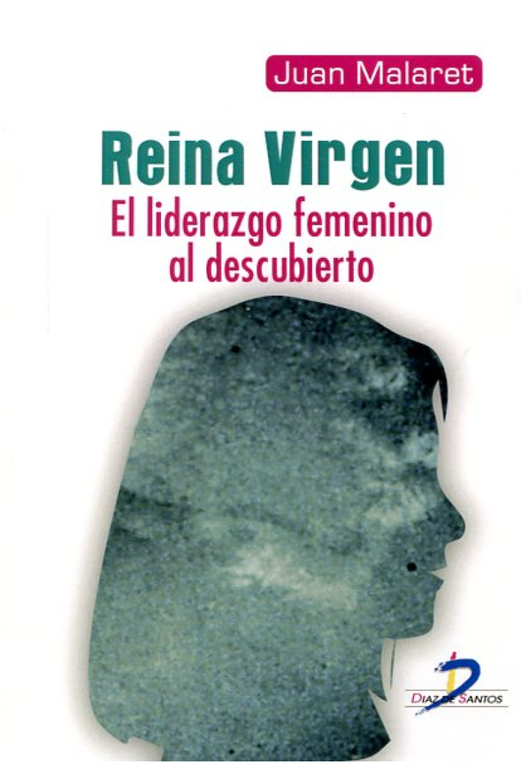 Reina Virgen: el liderazgo femenino al descubierto