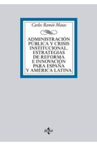 Administración pública y crisis institucional. Estrategias de reforma e innovación para España y América Latina