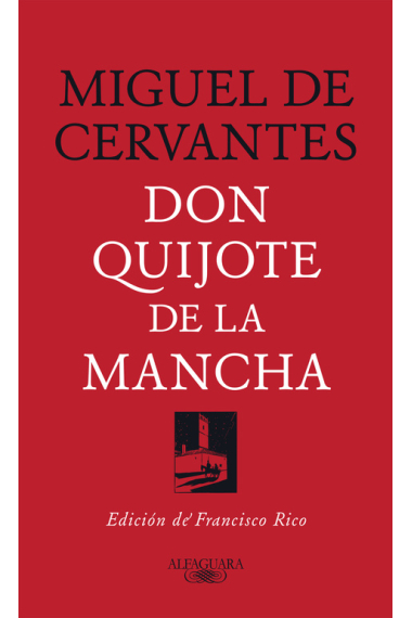 Don Quijote de la Mancha (Edición de Francisco Rico)