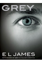 Grey: Fifty Shades of Grey as told by Christian