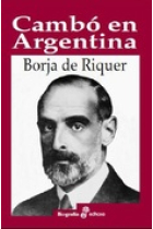 Cambó en Argentina. Negocio y corrupción política