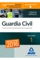 Guardia Civil.Temario para la Preparación de Oposición. Ciencias Jurídicas Volumen 1