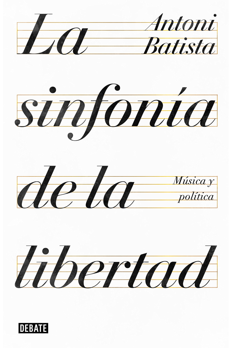 La sinfonía de la libertad. Música y política