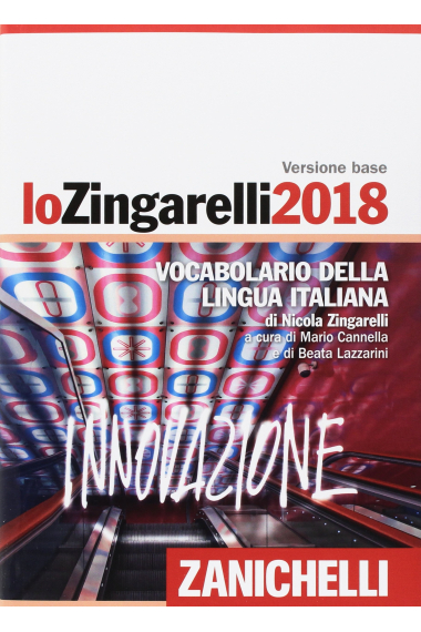 Lo Zingarelli 2018. Vocabolario della lingua italiana. Versione base. Con Contenuto digitale (fornito elettronicamente) (I grandi dizionari)