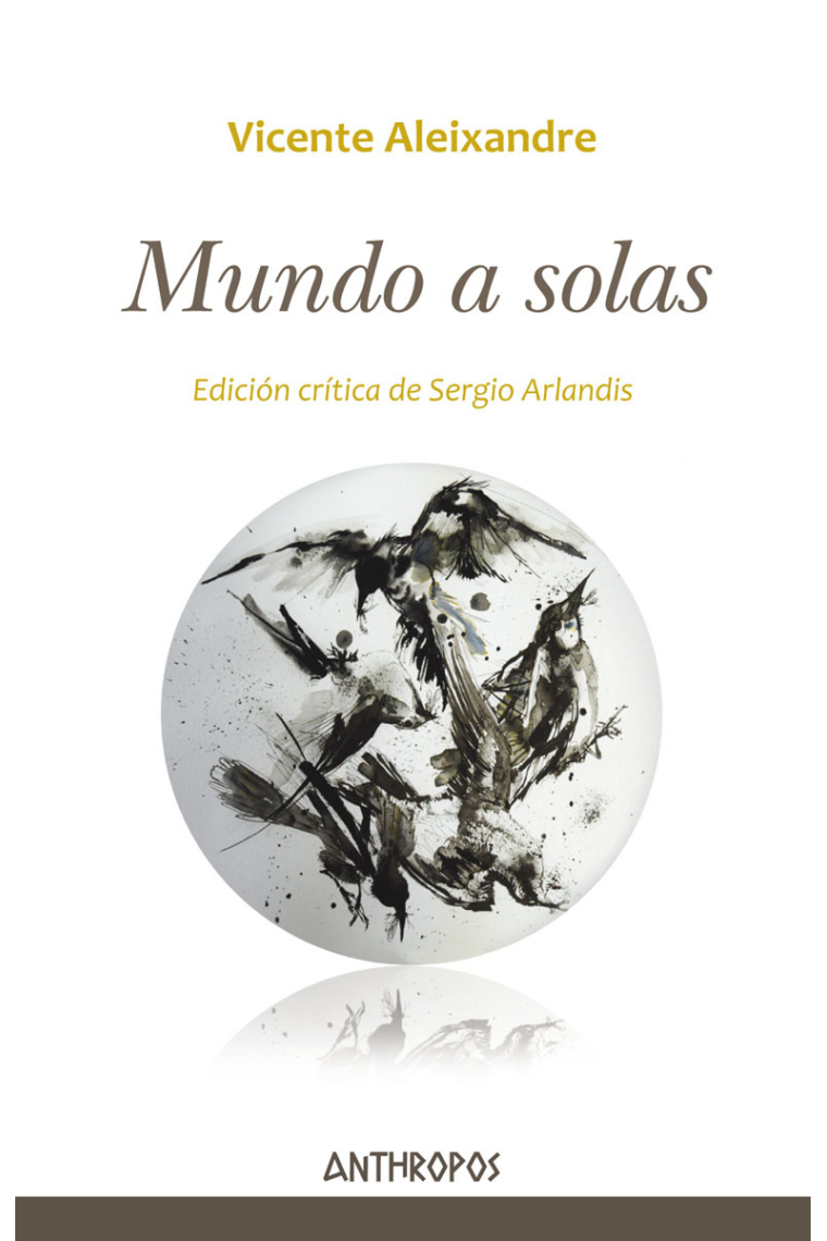 Mundo a solas (ed. crítica de Sergio Arlandis)