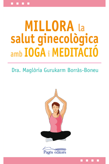 Millora la salut ginecològica amb ioga i meditació