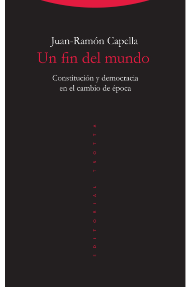 Un fin del mundo. Constitución y democracia en el cambio de época