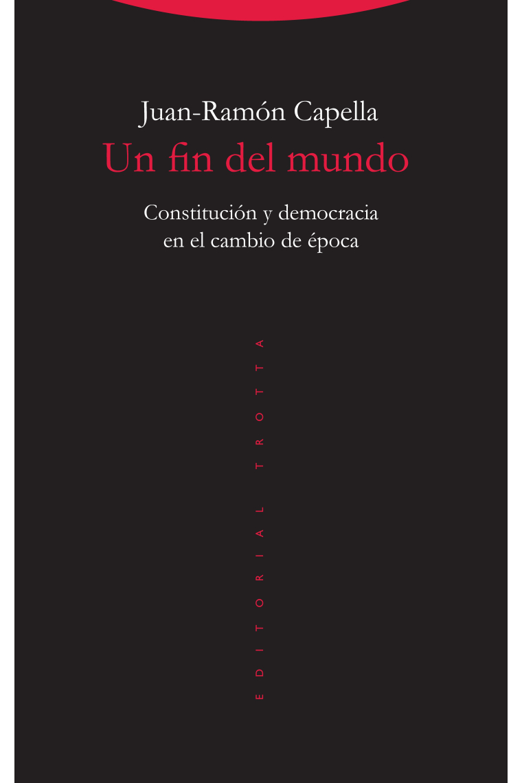 Un fin del mundo. Constitución y democracia en el cambio de época