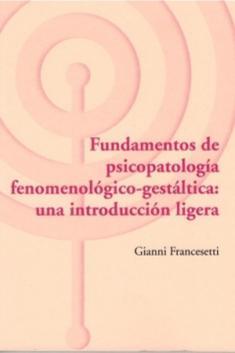 Fundamentos de psicopatología fenomenológica-gestáltica: una introducción ligera