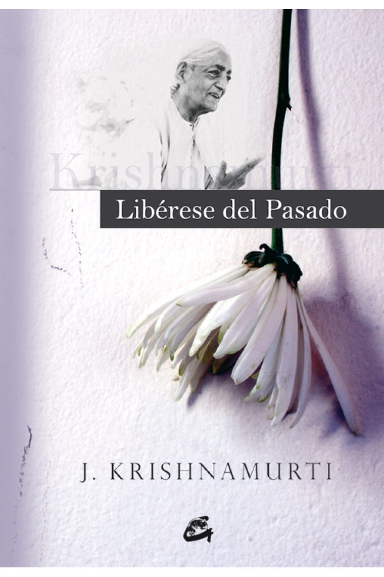 Libérese del pasado (4ª edición)