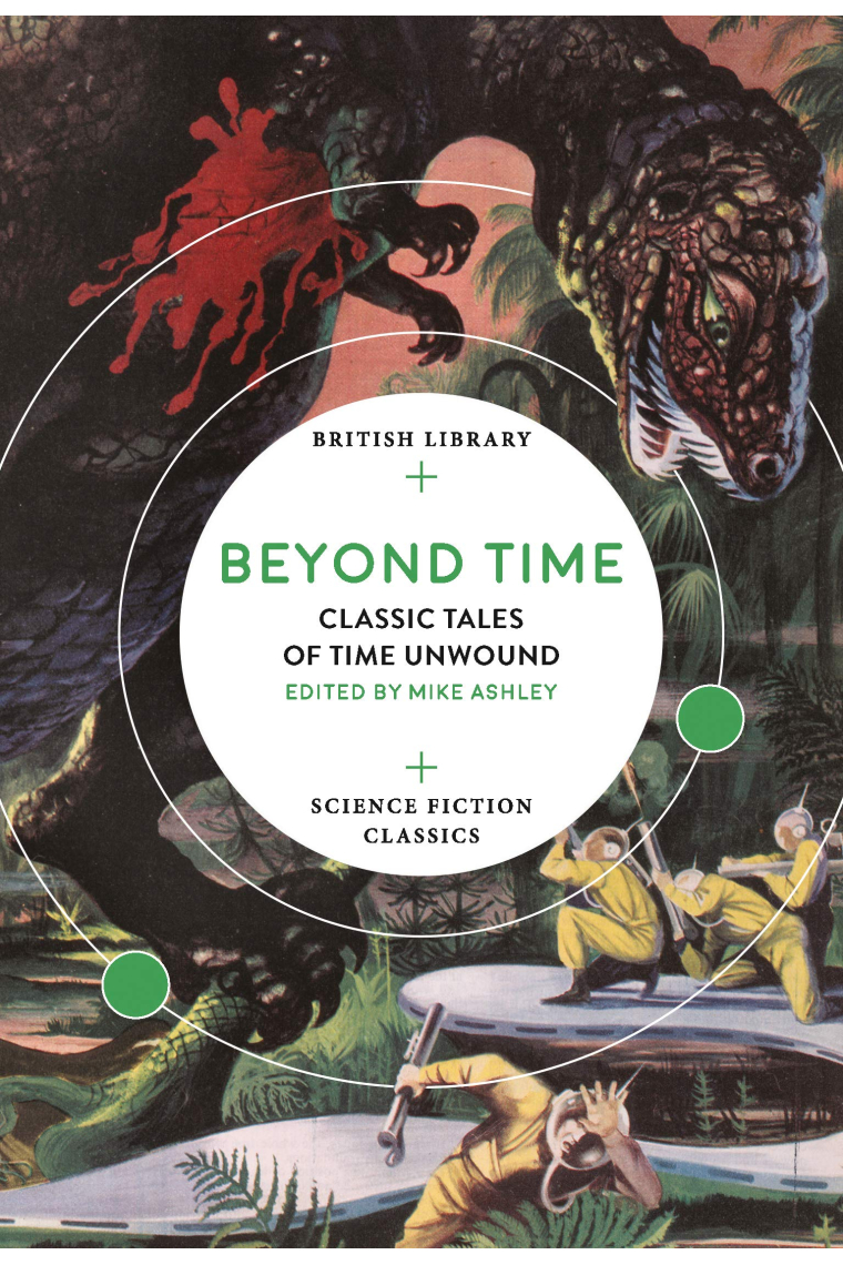 Beyond Time. Classic Tales Of Time Unwound (British Library Science Fiction Classics)