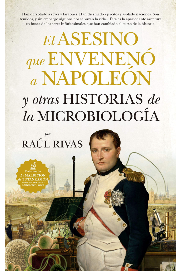 El asesino que envenenó a Napoleón y otras historias de la microbiología