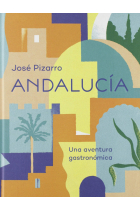 Andalucía. Una aventura gastronómica