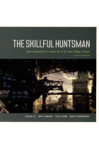 The Skillful Huntsman: Visual Development of a Grimm Tale TP: Visual Development of a Grimm Tale at Art College of Design