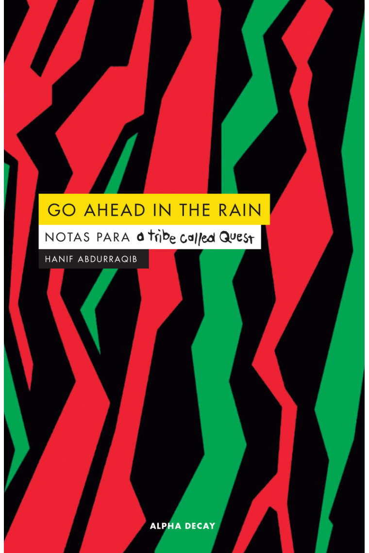 Go ahead in the rain. Notas para A Tribe Called Quest